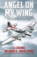 Angel on My Wing: An Odyssey of Flying Combat with the 493rd Bomb Group, 8th Air Force in 1944 1934666920 Book Cover