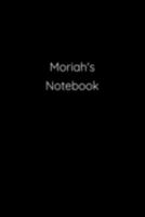 Moriah's Notebook: Notebook / Journal / Diary - 6 x 9 inches (15,24 x 22,86 cm), 150 pages. 1691192163 Book Cover