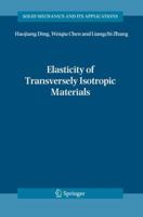 Elasticity of Transversely Isotropic Materials 9048170184 Book Cover