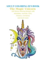 Adult Coloring Zen Book: The Magic Unicorn B098GT2XMQ Book Cover