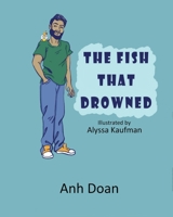 The Fish That Drowned 1734604204 Book Cover