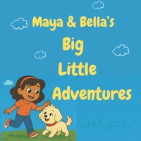 Big Little Adventures of Maya and Bella B0F54TGJ37 Book Cover