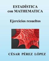 Estadistica Con Mathematica. Ejercicios Resueltos 1491063386 Book Cover