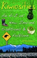 Kiwiosities: an A-Z of New Zealand Traditions and Folklore 1869662334 Book Cover