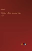 A History of North American Birds: Vol. II 3368828355 Book Cover