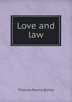 Love and Law; An Essay Based on Some Talks to Teachers and Parents 1347135367 Book Cover