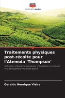 Traitements physiques post-récolte pour l'Atemoia 'Thompson' (French Edition) 6208230543 Book Cover
