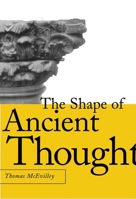 The Shape of Ancient Thought: Comparative Studies in Greek and Indian Philosophies 1581152035 Book Cover