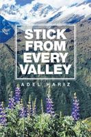 Stick from Every Valley 1524580511 Book Cover