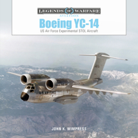 Boeing YC-14: US Air Force Experimental STOL Aircraft 076436653X Book Cover