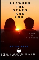 Between the stars and you! B0DTBPCGYN Book Cover