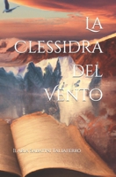 La Clessidra del Vento B0CGYVWSXK Book Cover