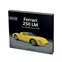 Ferrari 250 LM: The remarkable history of 6313 1907085734 Book Cover