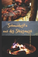 Schmankerl aus der Steiermark: "Kulinarische Köstlichkeiten aus der grünen Steiermark: Entdecke die verführerische Welt der Schmankerln" (German Edition) B0CN2WMGCX Book Cover