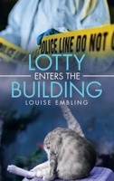 Lotty Enters the Building 1665589310 Book Cover