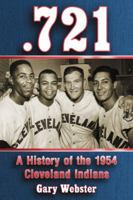 .721: A History of the 1954 Cleveland Indians 0786476559 Book Cover