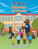 Mcmusty Discovers His Purpose 1669813207 Book Cover