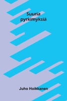Suuria pyrkimyksiä (Finnish Edition) 9377789958 Book Cover