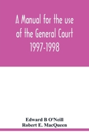A manual for the use of the General Court 1997-1998 9354019188 Book Cover