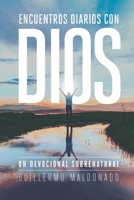 Encuentros Diarios con Dios: Un Devocional Sobrenatural 159272602X Book Cover
