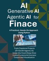 AI, Generative AI, and Agentic AI for Finance: A Practical, Hands-on Approach Using Python B0G3PWDGHF Book Cover