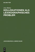 Kollokationen ALS Lexikographisches Problem: Eine Analyse Allgemeiner Und Spezieller Lernerworterbucher Des Englischen 3484309741 Book Cover