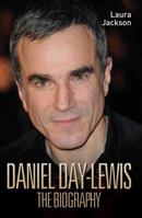Daniel Day-Lewis: The Biography 1857826051 Book Cover