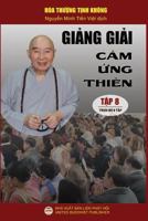 Giảng Giải Cảm ứng Thi�n - Tập 8/8: Loạt B�i Giảng Của H�a Thượng Tịnh Kh�ng 1797586890 Book Cover
