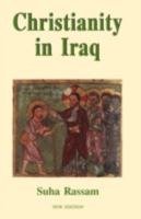 Christianity in Iraq, New Edition 0852447388 Book Cover