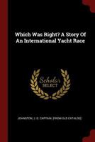 Which Was Right? A Story Of An International Yacht Race 3337404006 Book Cover