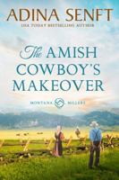 The Amish Cowboy's Makeover (Large Print): Montana Millers 5 Large Print (Amish Cowboys of Montana Large Print) 1950854809 Book Cover