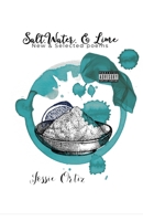 Saltwater & Lime: A Synopsis of Love, Heartache & Survival 1549793101 Book Cover