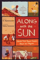 Along with the Sun: Stories from Tamil Nadu's Black Soil Region 9390327903 Book Cover