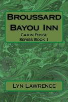 Broussard Bayou Inn: Cajun Posse Series Book 1 1523357436 Book Cover