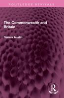 The Commonwealth and Britain 1032576251 Book Cover