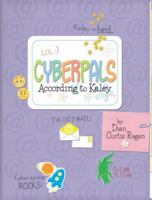 Cyberpals According to Kaley 1581960514 Book Cover