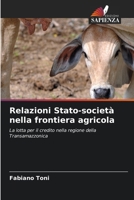 Relazioni Stato-società nella frontiera agricola (Italian Edition) 6630030680 Book Cover