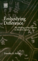 Embodying Difference: The Making of Burakumin in Modern Japan 0824835794 Book Cover