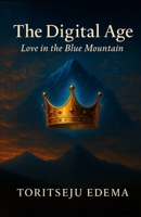 The Digital Age: Love in the Blue Mountain (CHIMP KING OF MEMES) B0F7R64QCP Book Cover