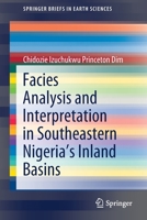 Facies Analysis and Interpretation in Southeastern Nigeria's Inland Basins 3030681874 Book Cover