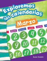 Exploremos Los Calendarios (Exploring Calendars) (Spanish Version) 1642901075 Book Cover
