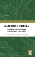 Sustainable Futures: Corporate Governance and Environmental Challenges 1041048947 Book Cover
