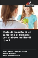 Stato di crescita di un campione di bambini con diabete mellito di tipo 1 (Italian Edition) 6204796801 Book Cover