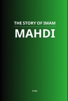 The Story of Imam Mahdi B0FD76CG98 Book Cover