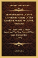 The Genuieness of LD. Clarendon's History of the Rebellion Printed at Oxford, Vindicated 1165086468 Book Cover