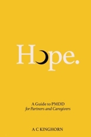 Hope - A Guide to PMDD for Partners & Caregivers B0DC124GZW Book Cover