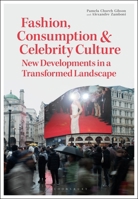 Fashion, Consumption and Celebrity Culture: New Developments in a Transformed Landscape 1350444170 Book Cover