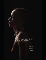 The Unapologetic Black Woman B08GLWF8BH Book Cover