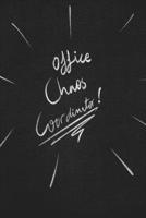 Office Chaos Coordinator.: funny lined notebook Business & Professional Humor 1650130600 Book Cover