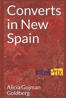 Converts in New Spain B0884H5M5N Book Cover